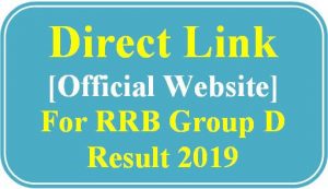 Direct Link For RRB Group D Result 2019